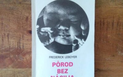 Frederick Leboyer: Pôrod bez násilia